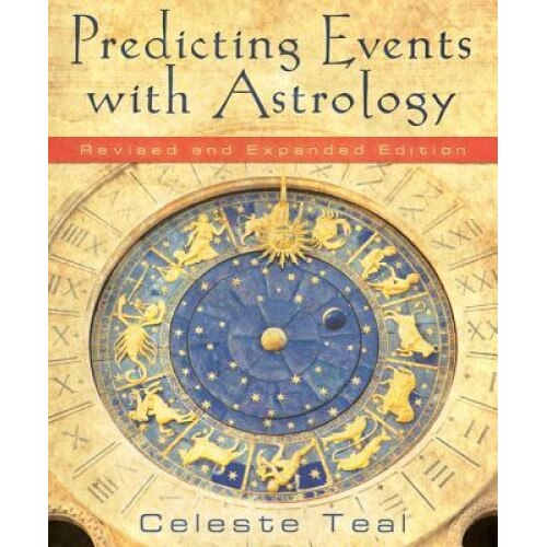 Predicting Events with Astrology - Celeste Teal