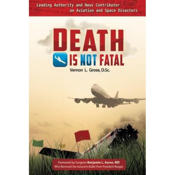 Death Is Not Fatal, Vernon L. Grose Dsc (Author)