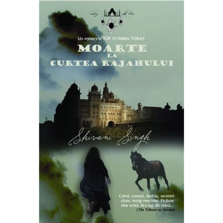 Moarte la curtea rajahului - Shivani Singh