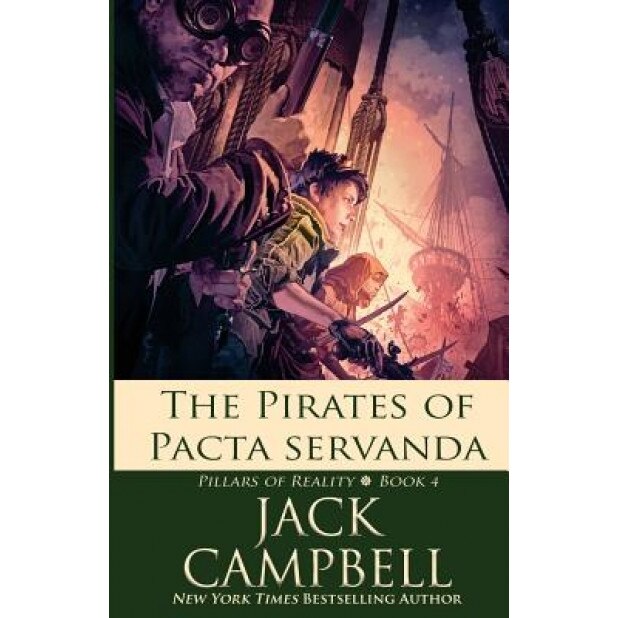 The Pirates of Pacta Servanda, Jack Campbell (Author)