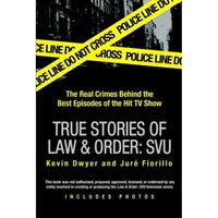 true stories of law amp order special victims unit the real crimes behind the best episodes of the hit tv show kevin dwyer jure fiorillo imagen 8_0_
0
