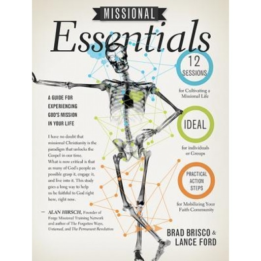 Missional Essentials: A Guide for Experiencing God's Mission in Your Life, Lance Ford (Author)