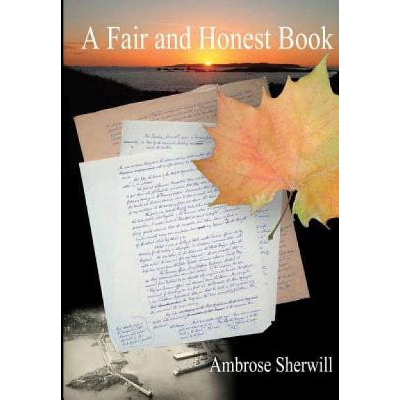 A Fair and Honest Book, Ambrose Sherwill (Author)
