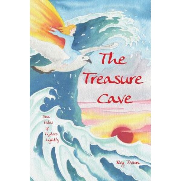 The Treasure Cave: Sea Tales of Tiptoes Lightly, Reg Down (Author)