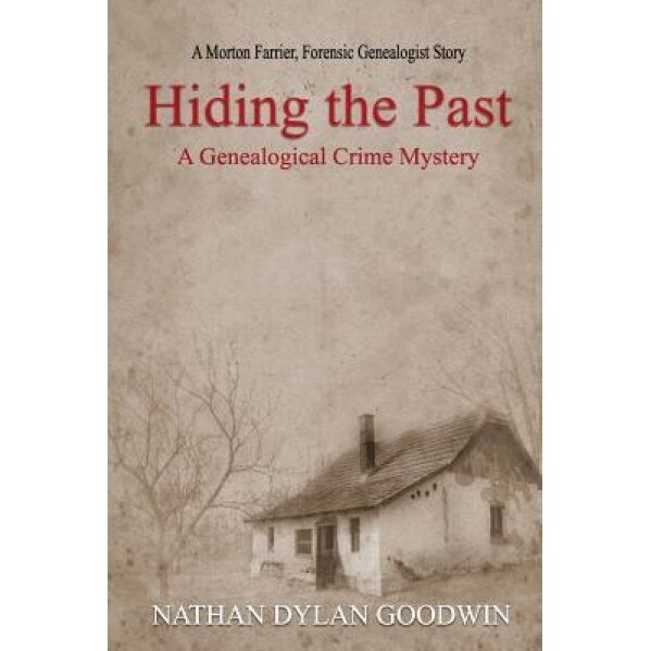 Hiding the Past, Nathan Dylan Goodwin (Author)