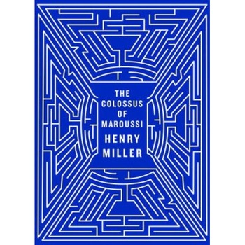 The Colossus of Maroussi, Henry Miller The Colossus of Maroussi, Henry Miller