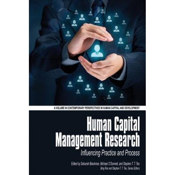 Human Capital Management Research: Influencing Practice and Process, Deborah Blackman (Editor)