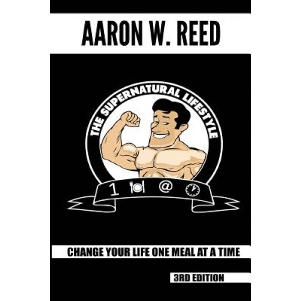 The Supernatural Lifestyle, Aaron W. Reed (Author)