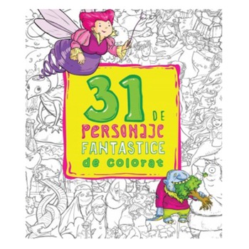 31 de personaje fantastice de colorat - Ioana Pioaru 31 de personaje fantastice de colorat - Ioana Pioaru