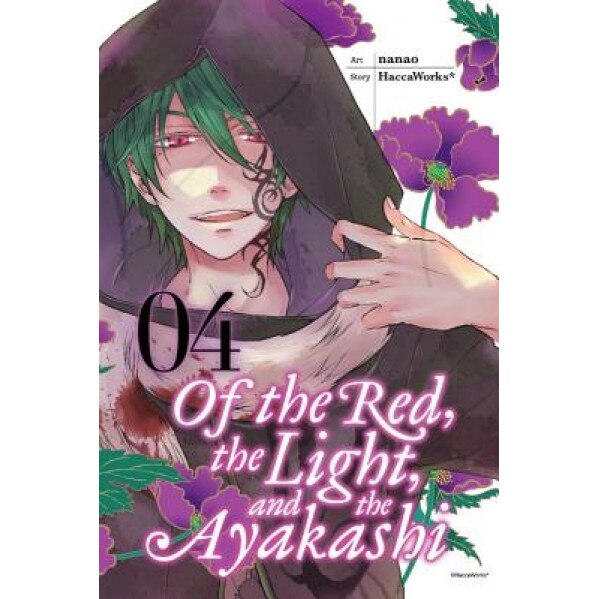 Of the Red, the Light, and the Ayakashi, Vol. 4, Haccaworks (Author)