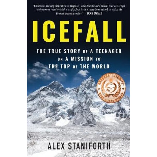 Icefall: The True Story of a Teenager on a Mission to the Top of the World, Alex Staniforth (Author)