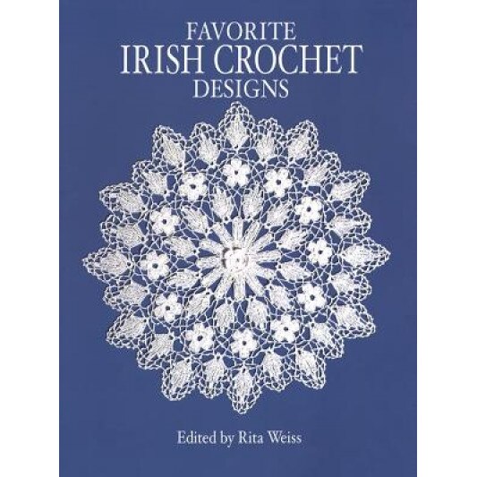 Favorite Irish Crochet Designs, Rita Weiss (Author)