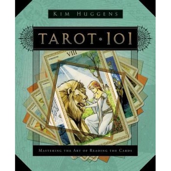 Tarot 101: Mastering the Art of Reading the Cards - Kim Huggens Tarot 101: Mastering the Art of Reading the Cards - Kim Huggens