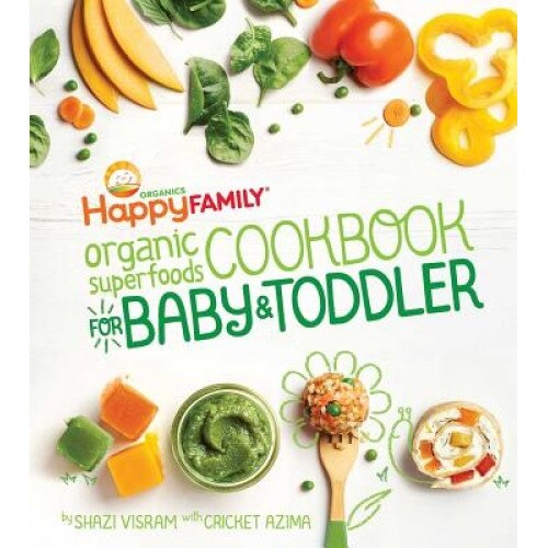 The Happy Family Organic Superfoods Cookbook for Baby & Toddler, TBD (Author)