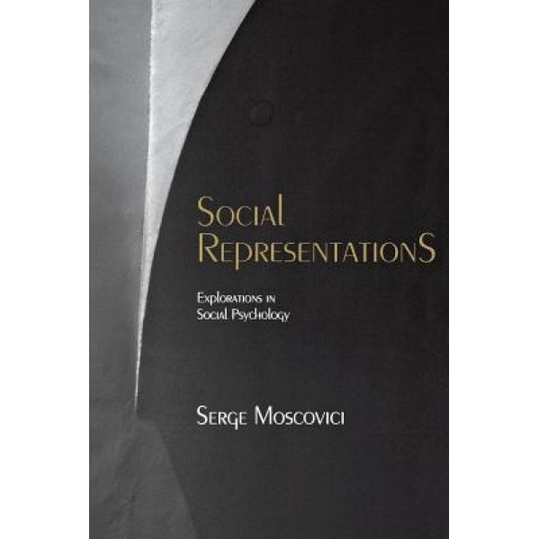 Social Representations: Essays in Social Psychology - Serge Moscovici (Author)