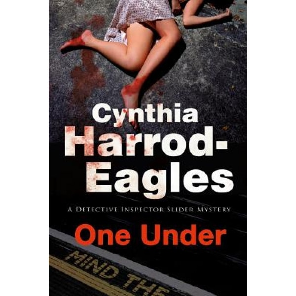 One Under: A British Police Procedural, Cynthia Harrod-Eagles (Author)