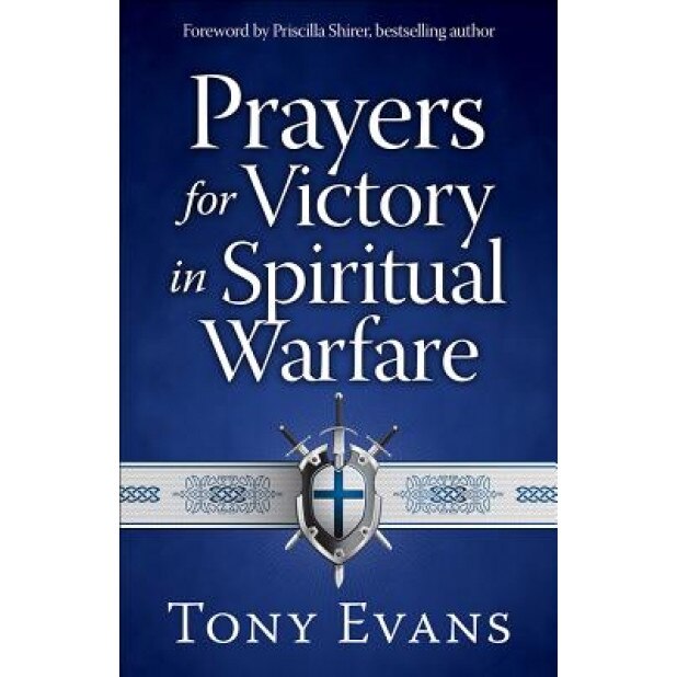 Prayers for Victory in Spiritual Warfare, Tony Evans (Author)