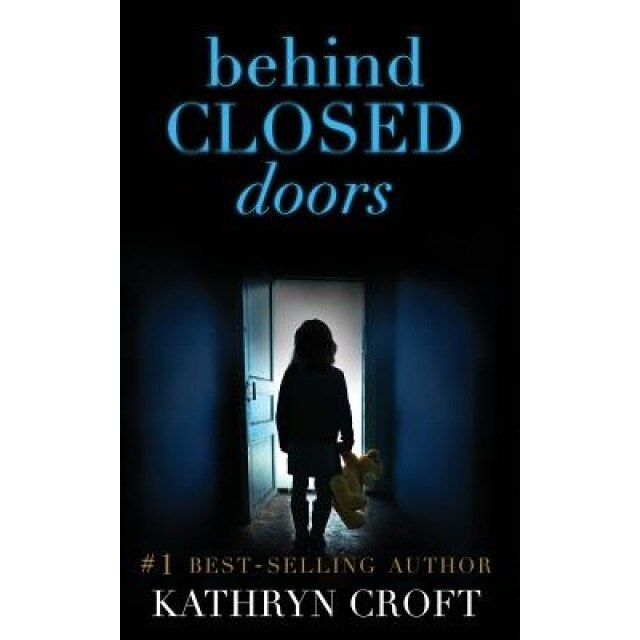 Behind Closed Doors, Kathryn Croft (Author)