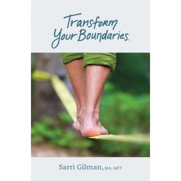 Transform Your Boundaries, Sarri Gilman (Author)