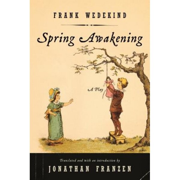 Spring Awakening: A Children's Tragedy, Frank Wedekind