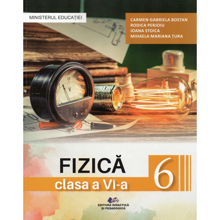Fizica manual pentru clasa a VI-a Editia 2023 - Carmen Gabriela Bostan
