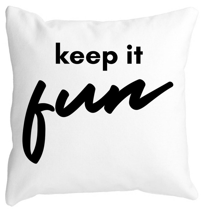 Dekoratív párnahuzat, Keep it Fun, Fehér, Matt, 40x40 cm