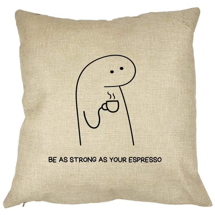Dekoratív párna, legyen olyan erős, mint az eszpresszója, 40x40 cm, levehető huzat, fújtató