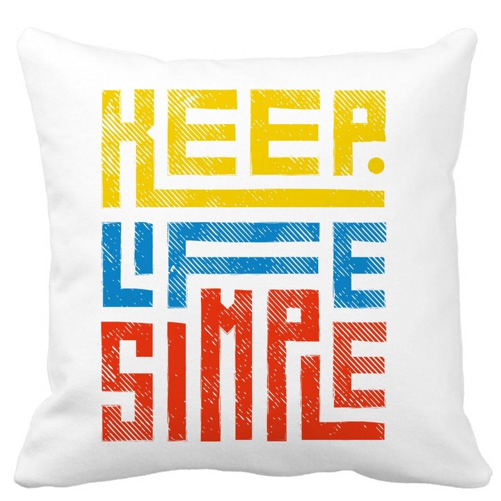 Dekoratív párnahuzat, Keep Life Simple, fehér, matt, 40x40 cm