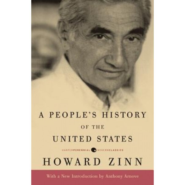 A People's History of the United States, Howard Zinn (Author)