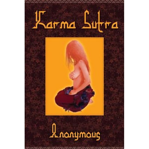Karma Sutra: Modern Lessons in Love, Anonymous (Author)