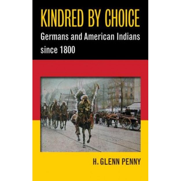 Kindred by Choice, H. Glenn Penny (Author)