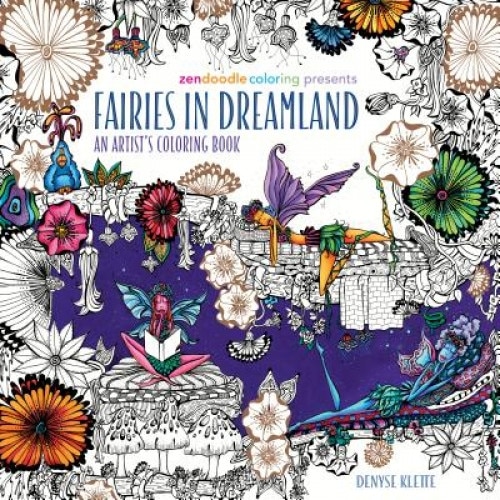 Zendoodle Coloring Presents Fairies in Dreamland: An Artist S Coloring Book, Denyse Klette (Author)