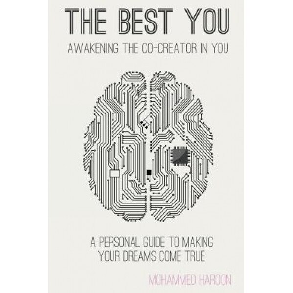 The Best You: Awakening the Co-Creator in You, Mohammed Haroon (Author)