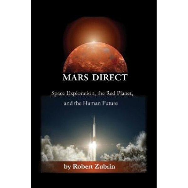 Mars Direct, Robert Zubrin (Author)