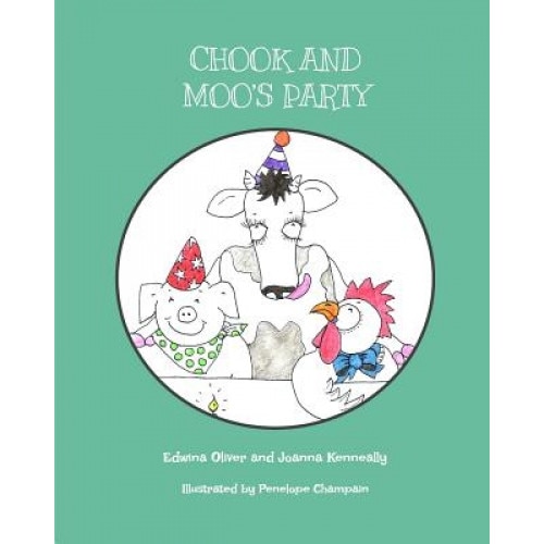 Chook and Moo's Party, Joanna Kenneally (Author)