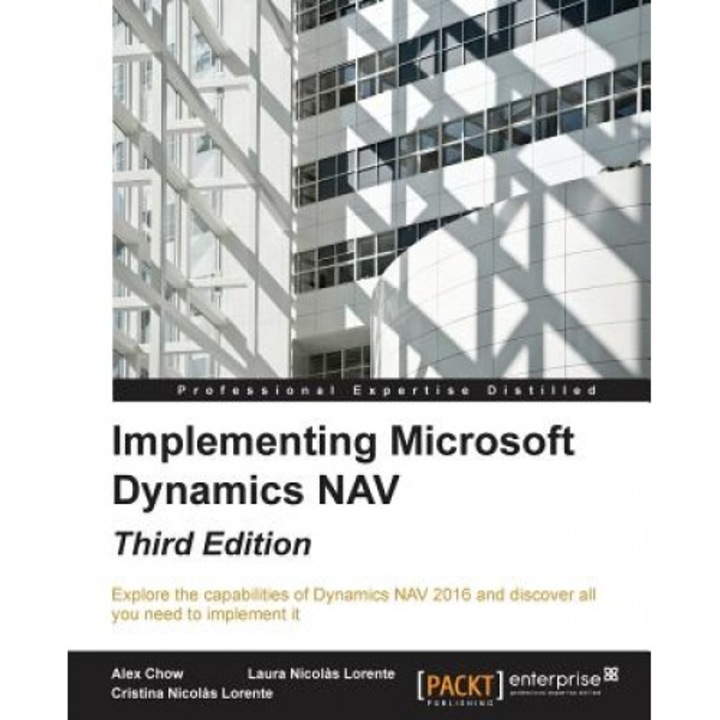 Implementing Microsoft Dynamics Nav - Third Edition, Alex Chow (Author)