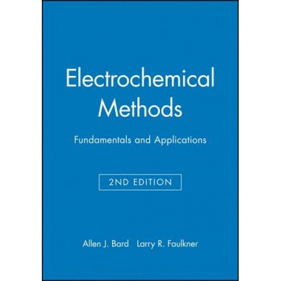 Electrochemical Methods, Student Solutions Manual: Fundamentals and Applications, Allen J. Bard (Author)