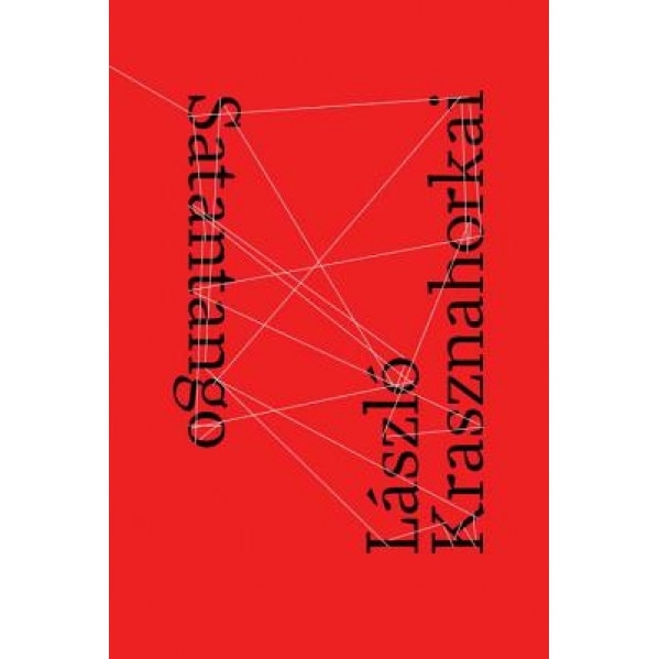 Satantango, Laszlo Krasznahorkai (Author)