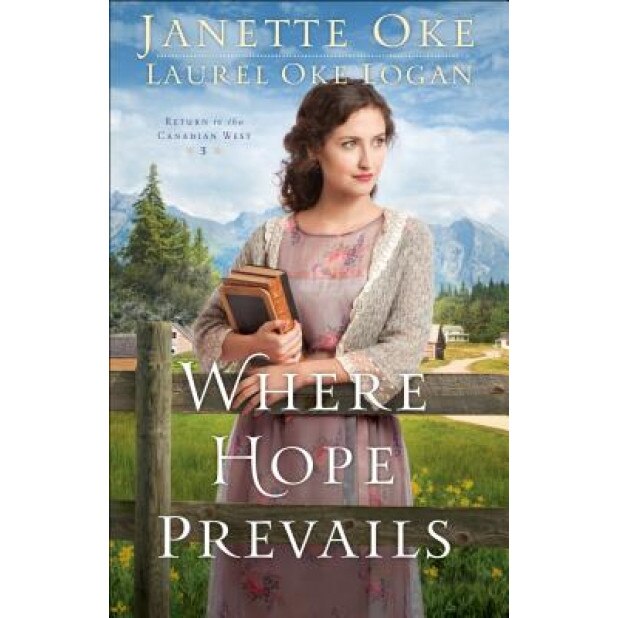 Where Hope Prevails, Janette Oke (Author)