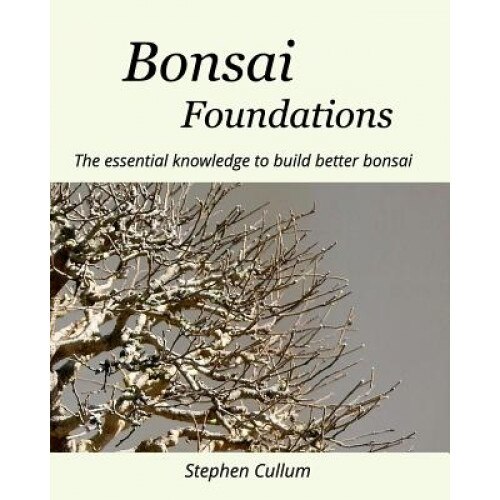 Bonsai Foundations, Stephen Cullum (Author)