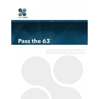 Pass the 63 - 2015: A Plain English Explanation to Help You Pass the Series 63 Exam, Robert M. Walker (Author) Pass the 63 - 2015: A Plain English Explanation to Help You Pass the Series 63 Exam, Robert M. Walker (Author)