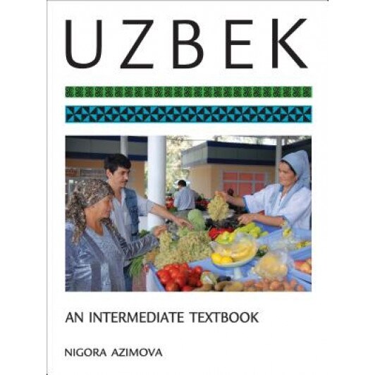 Uzbek: An Intermediate Textbook, Nigora Azimova (Author)