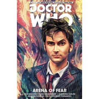 Doctor Who: The Tenth Doctor Volume 5 - Arena of Fear, Nick Abadzis (Author) Doctor Who: The Tenth Doctor Volume 5 - Arena of Fear, Nick Abadzis (Author)