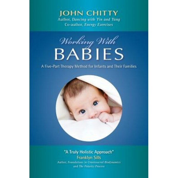 Working with Babies, John a. M. Chitty (Author)