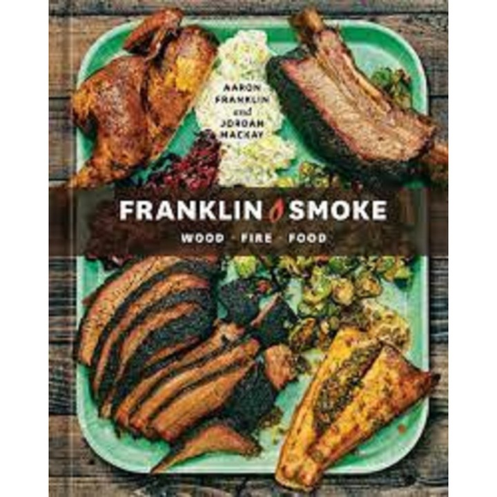 Franklin Smoke - Aaron FranklinJordan Mackay