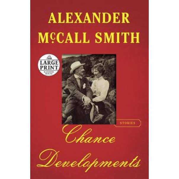 Chance Developments: Stories, Alexander McCall Smith (Author)