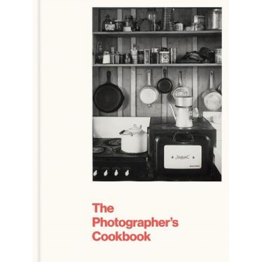 The Photographer's Cookbook, Lisa Hostetler (Text by (Art/Photo Books))