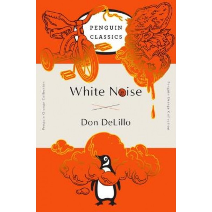 White Noise: (Penguin Orange Collection), Don DeLillo (Author)