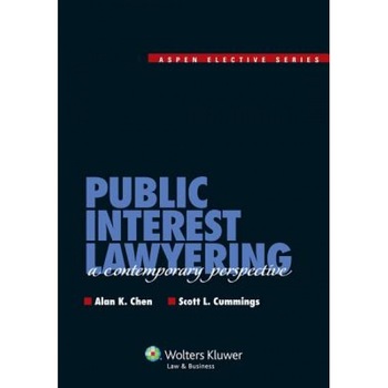 Public Interest Lawyering: A Contemporary Perspective, Alan K. Chen (Author) Public Interest Lawyering: A Contemporary Perspective, Alan K. Chen (Author)
