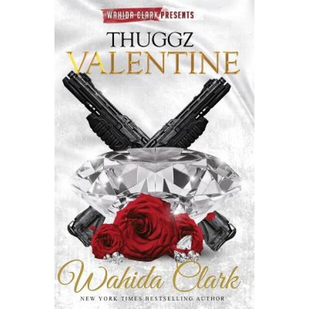 Thuggz Valentine, Wahida Clark (Author)